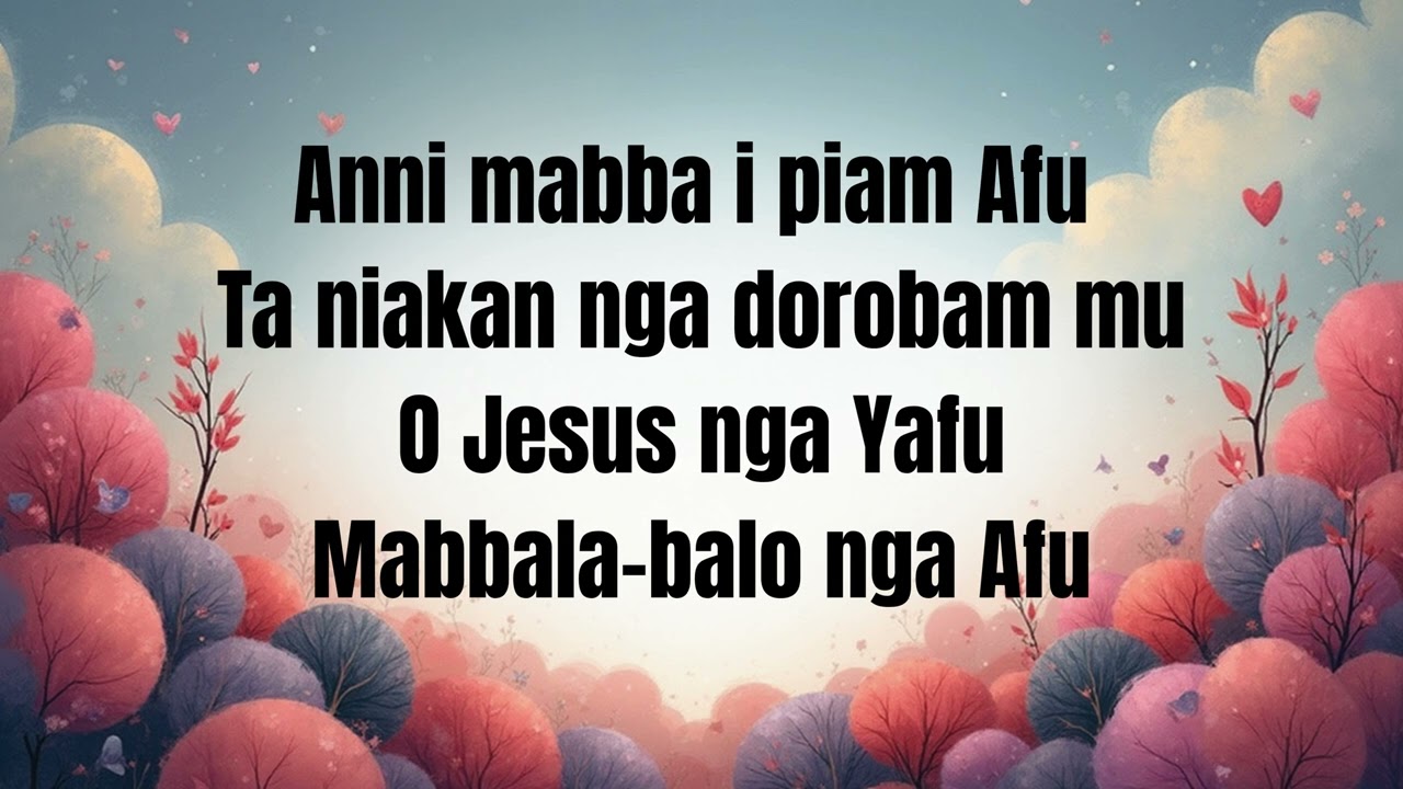 Anni Mabba i Piam (Lyrics) - Original Ibanag Song