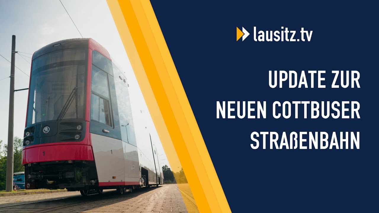 Wie ist der aktuelle Stand bei den neuen Cottbuser Straßenbahnen? - Update Frühjahr 2025