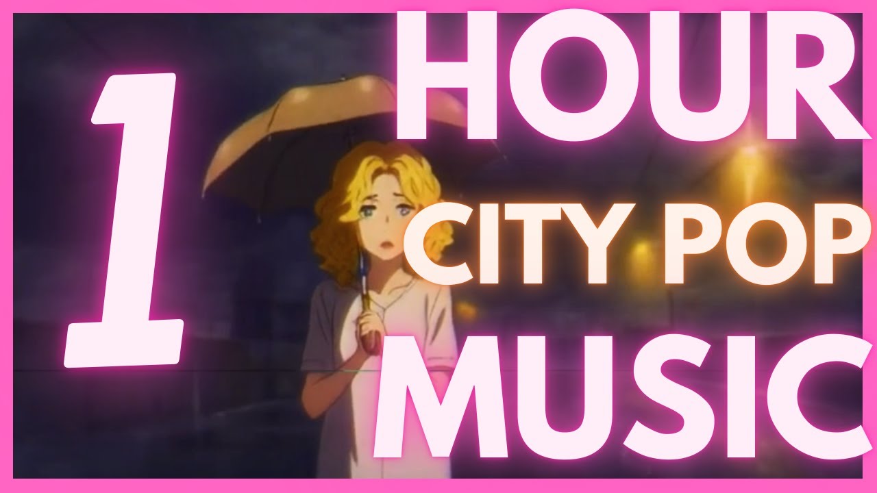 1 Hour - CITY POP - beats for stress relief, relaxation and study ✨😌☔