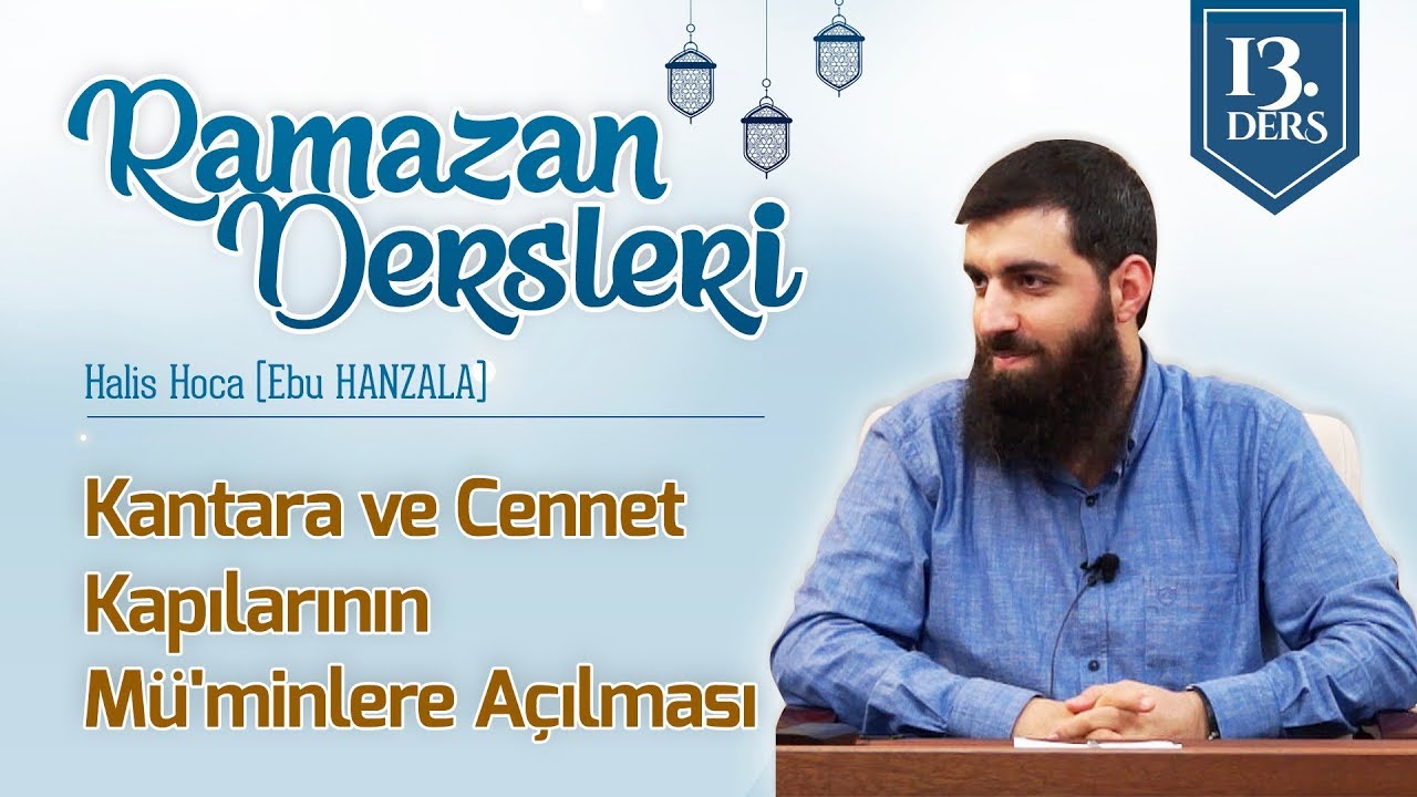 Kantara ve Cennet Kapılarının Müminlere Açılması | Halis Bayancuk Hoca