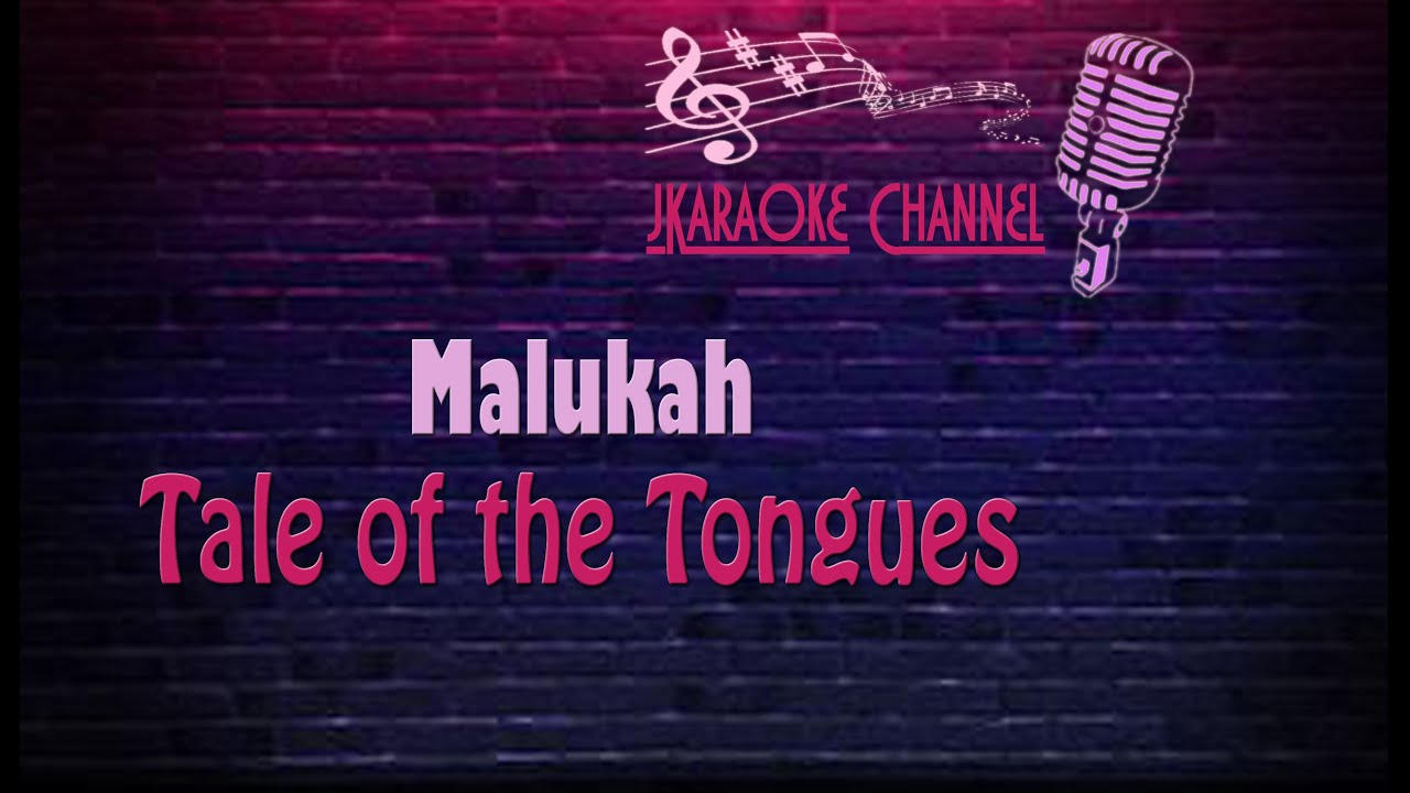 (HQ KARAOKE) Malukah - Tale of the Tongues