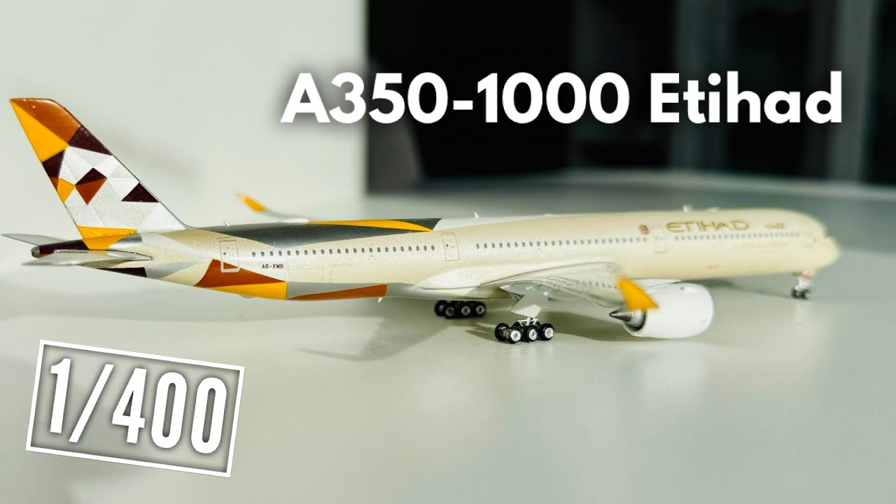 Historia del A350-1000 Etihad . Escala 1/400
