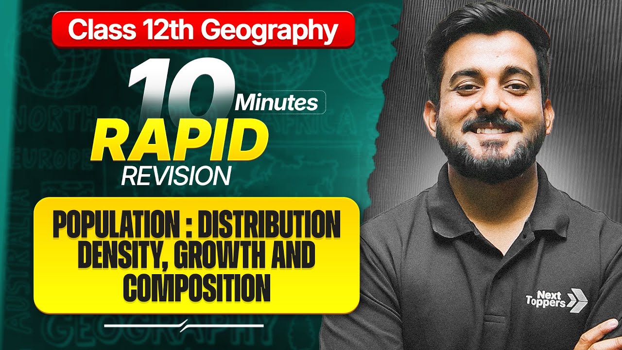 Population : Distribution, Density, Growth and Composition 12th RAPID REVISION | Geo Ch-1 Book-2