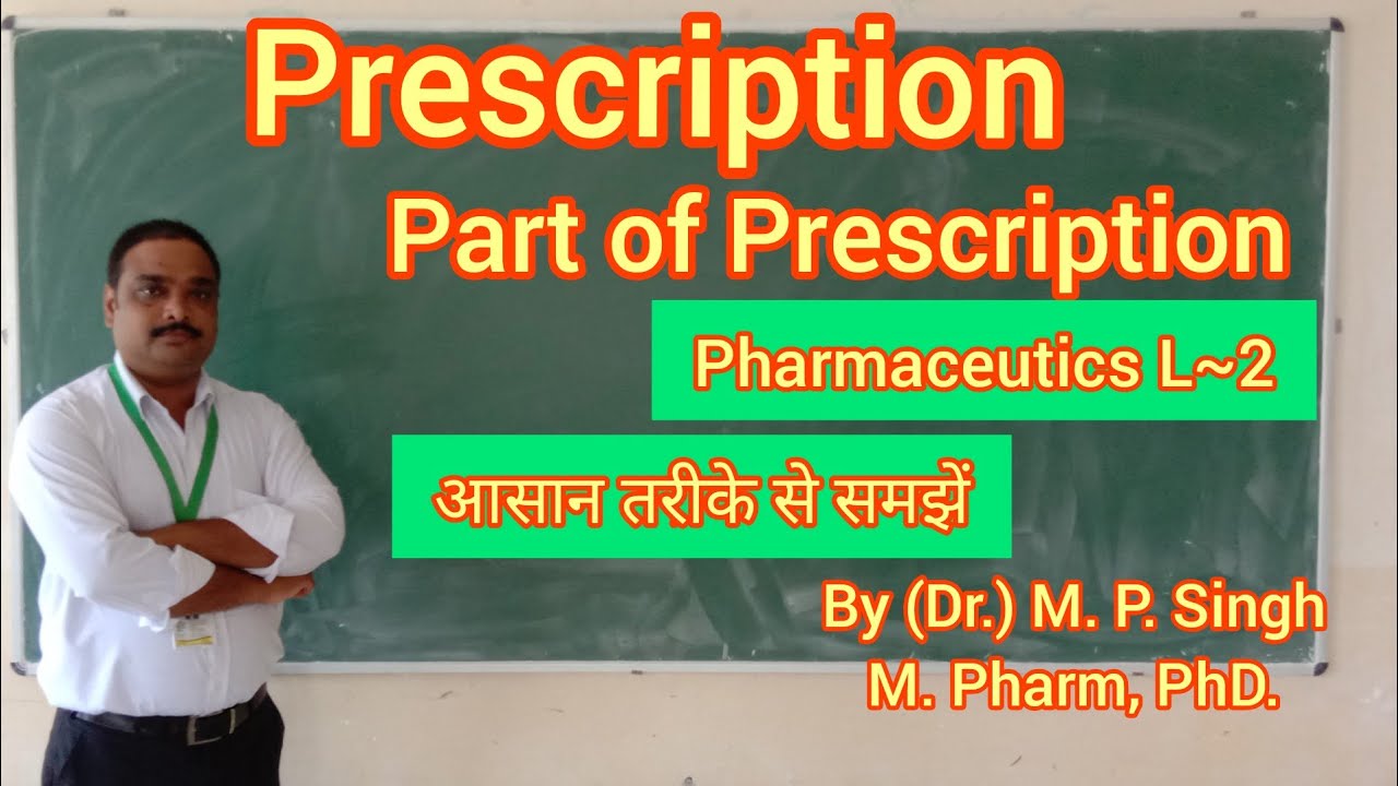 Prescription| Parts of Prescription|Handling of Prescription| Pharmaceutics| L~2| By Dr. M. P. Singh
