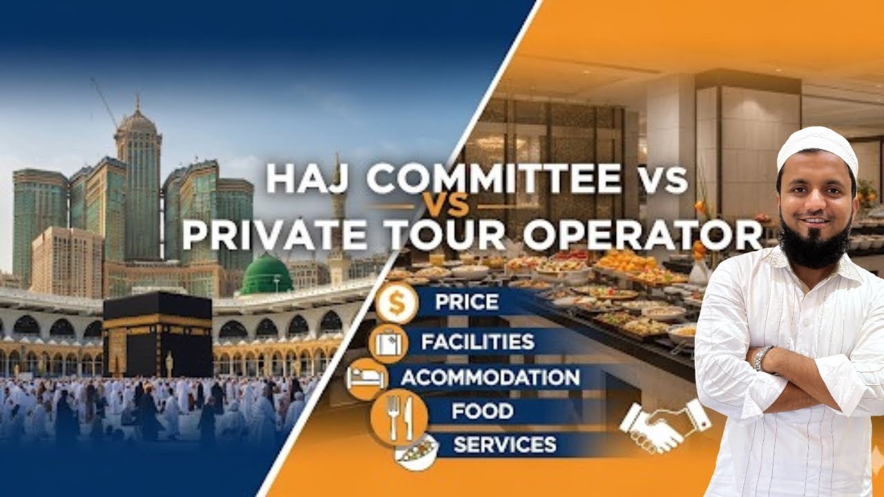 Haj Committee of India Vs Private Tour Operator | Price, Facilities & Services Comparison