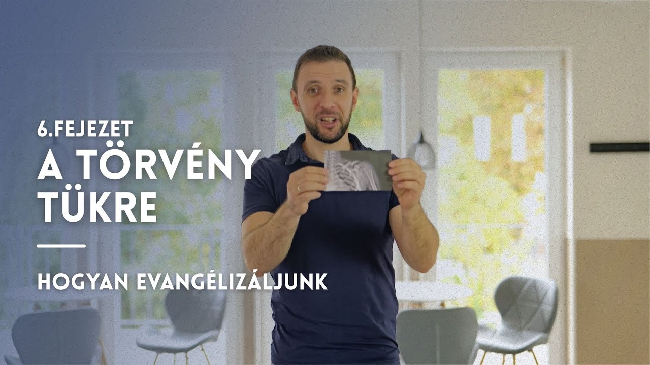 Hogyan evangélizáljunk - 6. rész | A törvény tükre