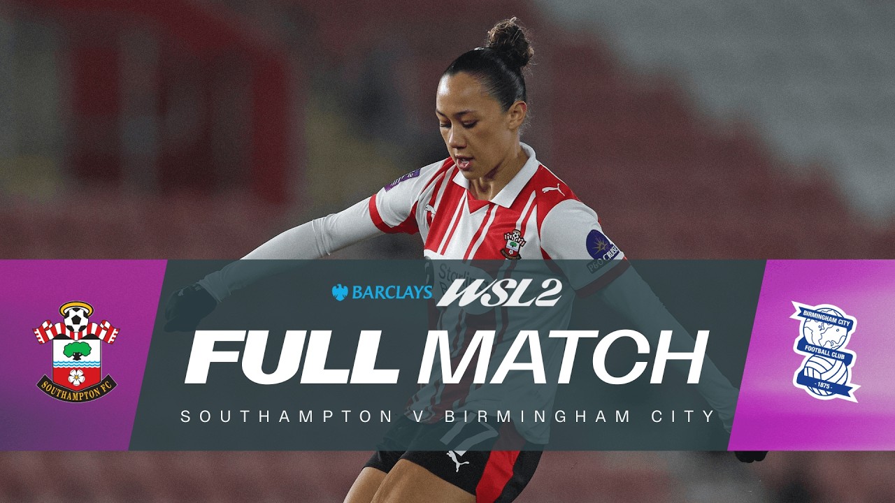 LIVE: Southampton v Birmingham City | Barclays WSL 2 25/26