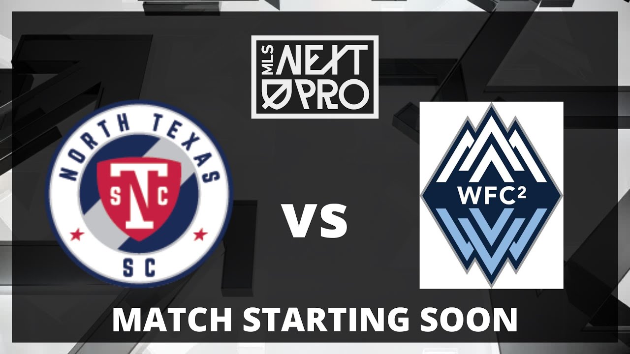 LIVE STREAM: MLS NEXT PRO:  North Texas SC vs Whitecaps FC 2 | March 15, 2024