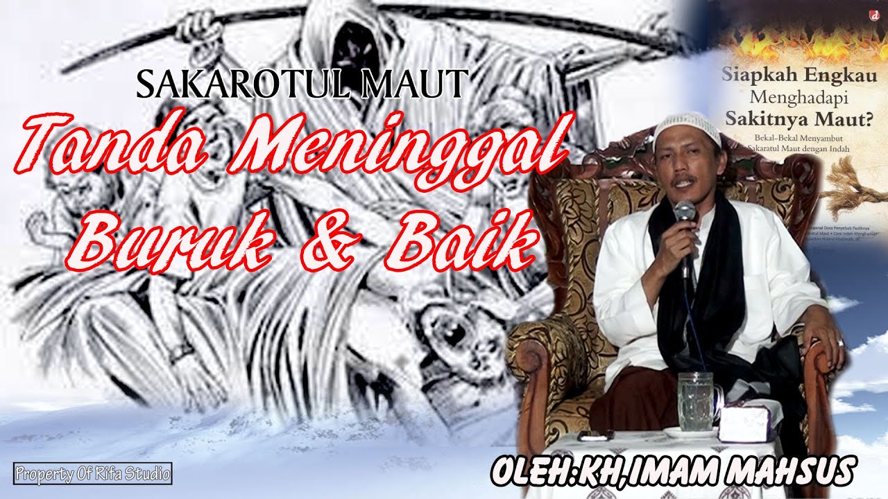 Tanda-tanda mati husnul khotimah & su'ul hotimah| bersama kh.Imam Mahsus