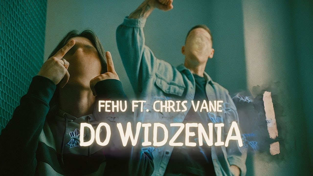 Fehu ft. Chris Vane - Do widzenia!
