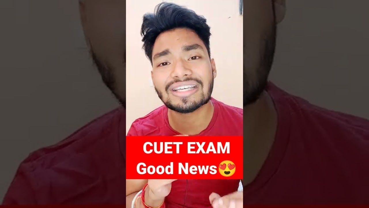 Good News 😍😍 CUET 2022 Update