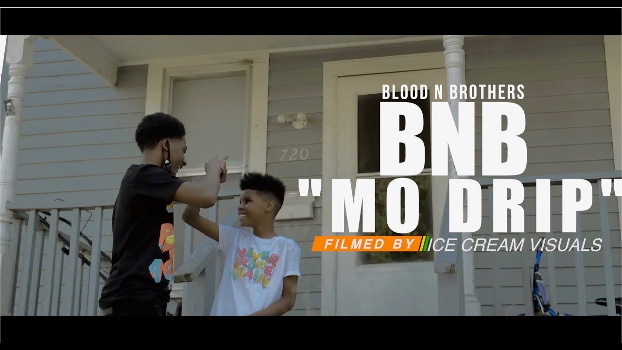 BNB (Blood N Brothers) | Mo Drip |&nbsp;Filmed By @TheVideoPlug
