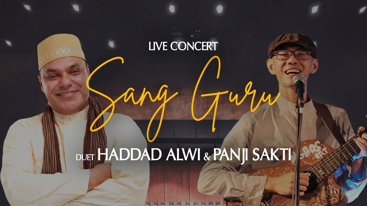 Duet Haddad Alwi & Panji Sakti - Sang Guru (Live Concert)