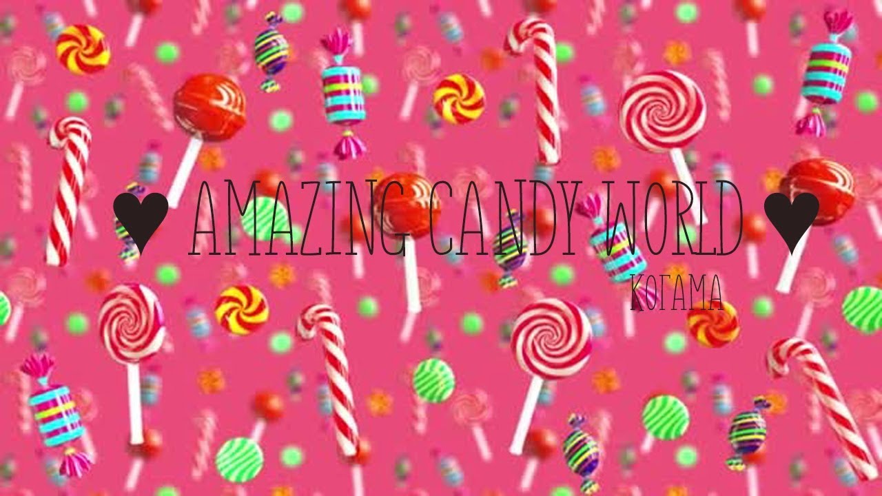 &hearts; Amazing Candy World &hearts; когама.Прохождение.