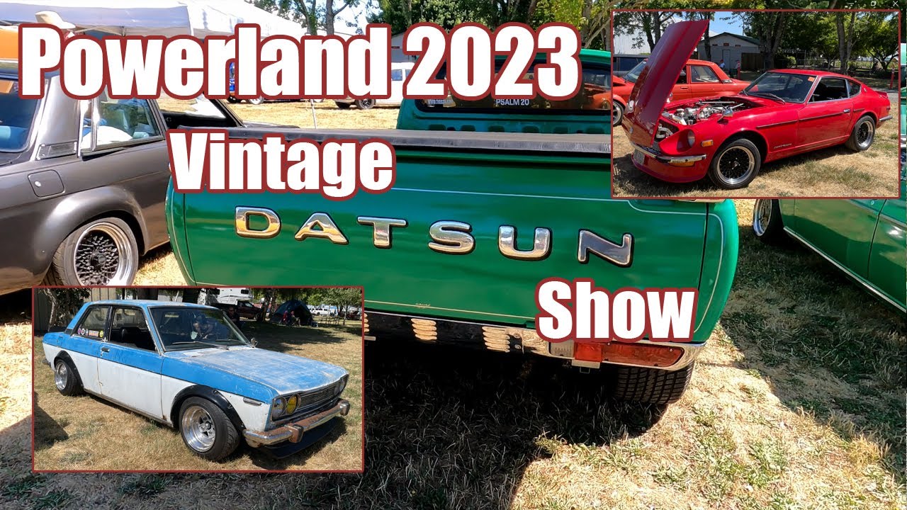 Powerland 2023 Vintage Datsun Show in Brooks Oregon - 2 Days of Datsuns