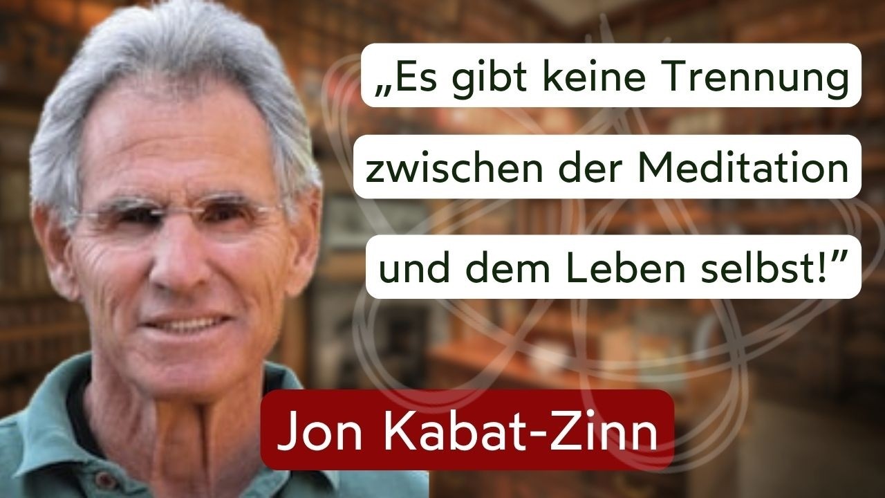 Jon Kabat-Zinn im Gespräch mit Hemma Rüggen