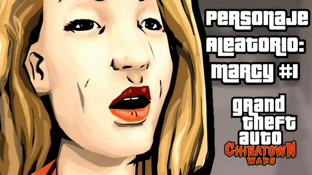 Gta Chinatown Wars - Personaje aleatorio: Marcy | Misión 1