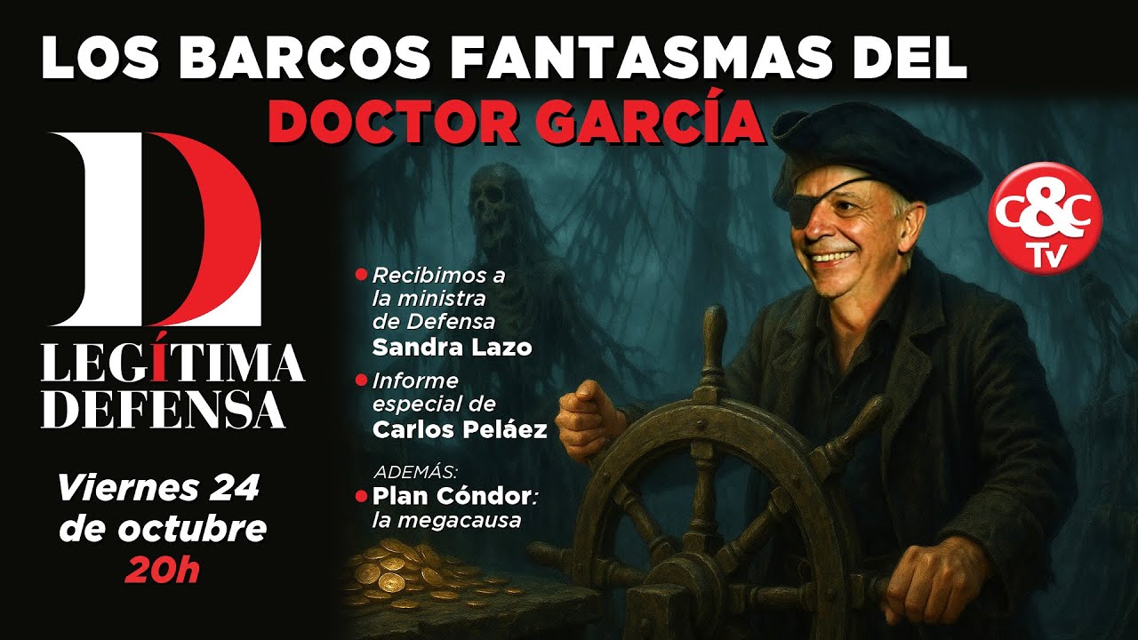 Leg&iacute;tima Defensa 24 de Octubre 2025 -  Los barcos fantasmas del Doctor Garc&iacute;a
