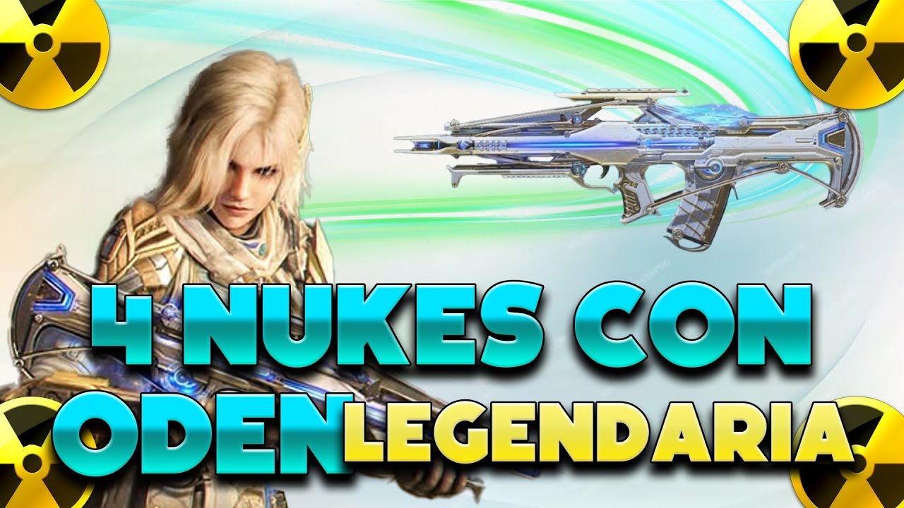 4 NUKES CON NUEVA ODEN LEGENDARIA 🔥 ¿VALE LA PENA?