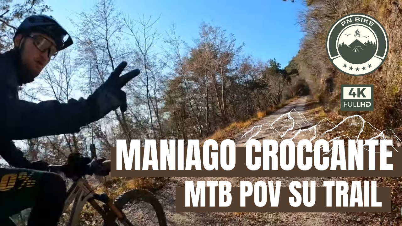 MANIAGO CROCCANTE - MTB 4K POV