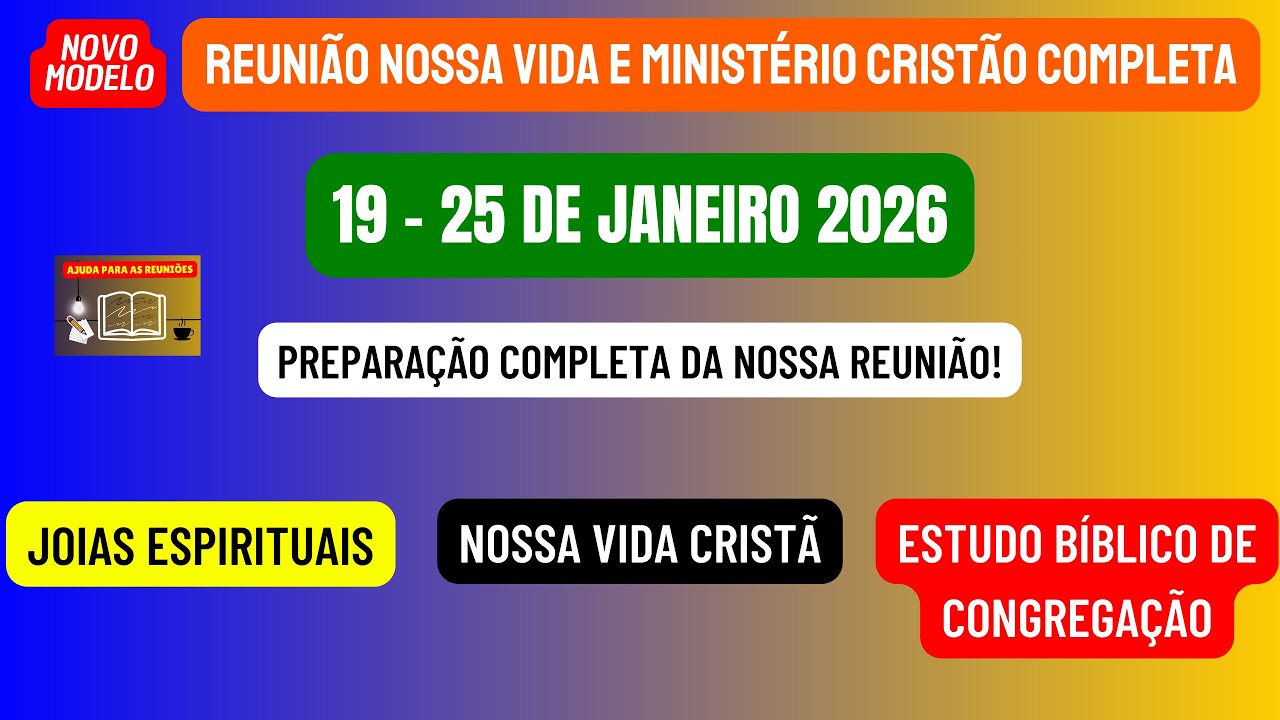 Reunião Vida e Ministério Cristão, Semana 19-25 de janeiro 2026. JW Brasil