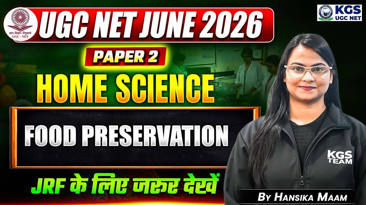 UGC NET JUNE 2026 | UGC NET Paper 2 Home Science Food Preservation | by Hansika Ma'am