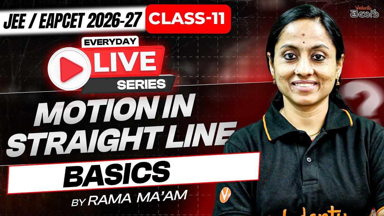 Motion in a Straight line Class 11 - From Basis [ MPC EAPCET / JEE 2026 ] From Zero to Hero