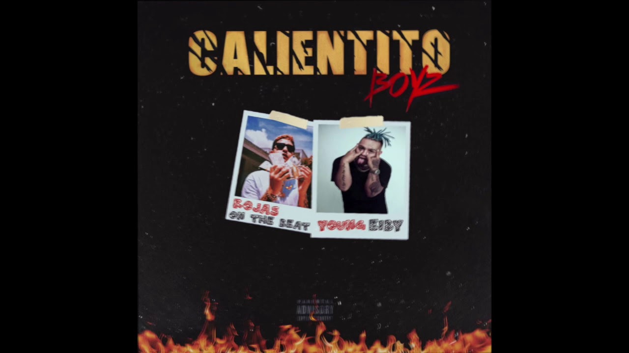 Young Eiby - Calientito Boyz (Prod. by Rojas On The Beat) | Audio