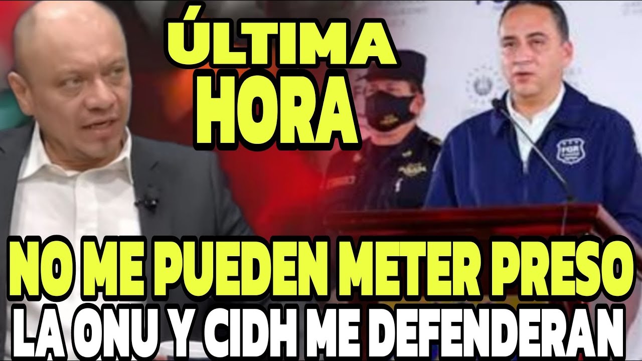 NO ME PUEDEN METER PRESO , SI LO HACEN LA ONU Y LA CIDH ME VAN ADENFERDER