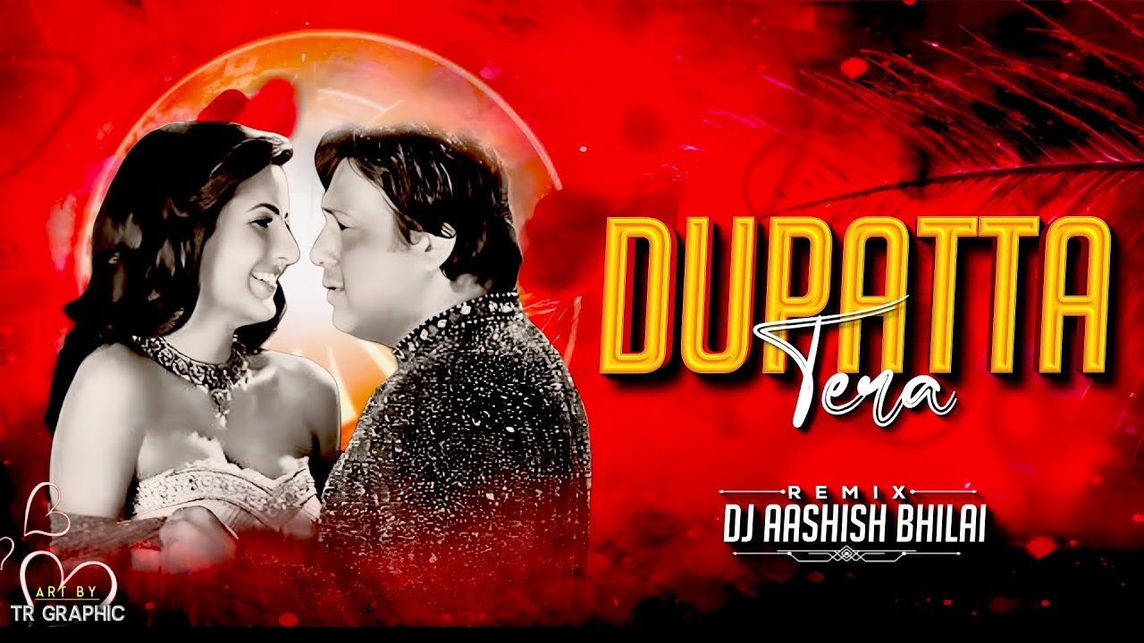 DUPATTA TERA NAU RANG DA || PARTNER || GOVINDA || SALMAN KHAN || 150 BPM REMIX || DJ AASHISH BHILAI 