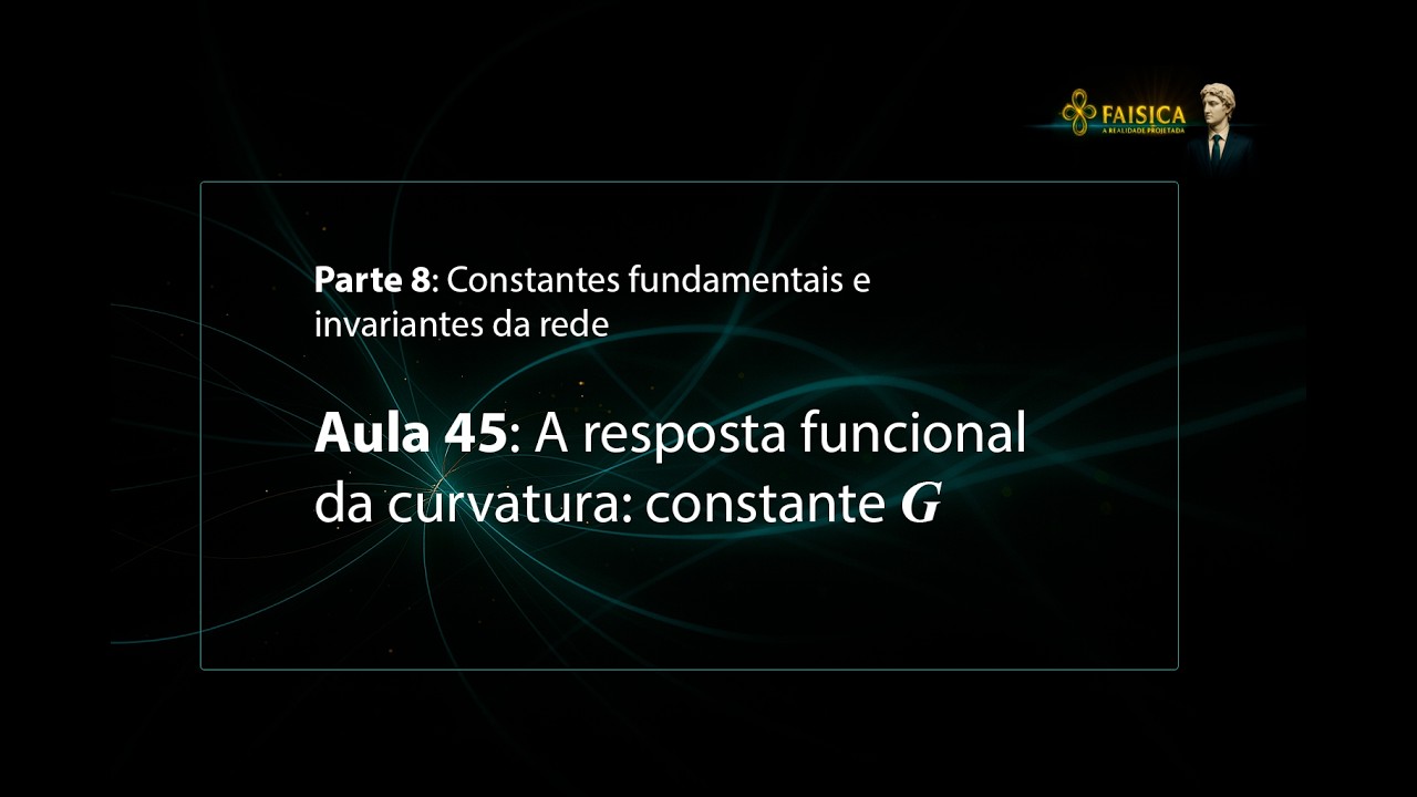 Aula 45: A resposta funcional da curvatura: a constante G