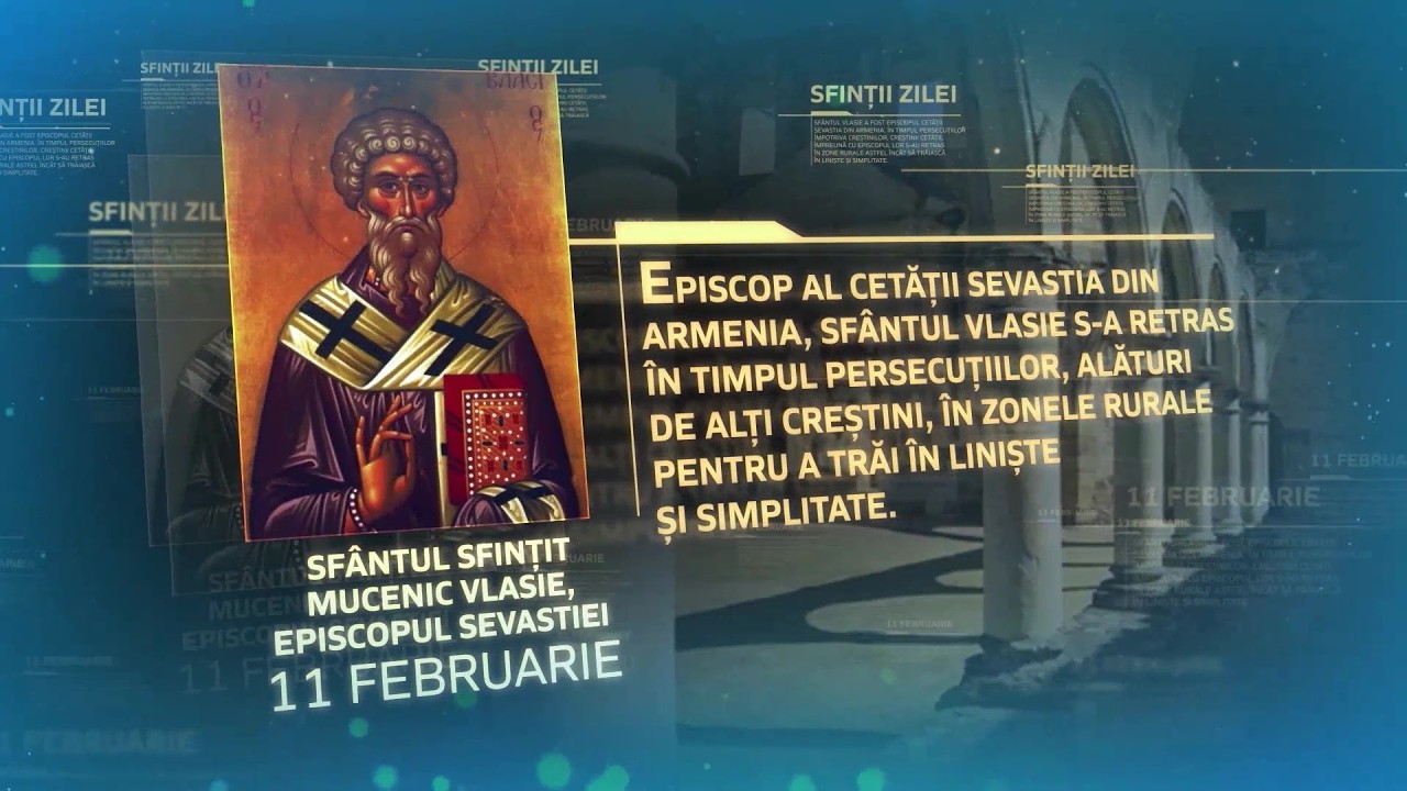 Sfântul Sfințit Mucenic Vlasie, episcopul Sevastiei – 11 februarie #Sinaxar