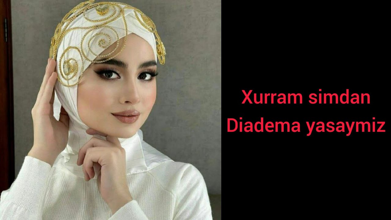 Xurram simdan diadema yasash