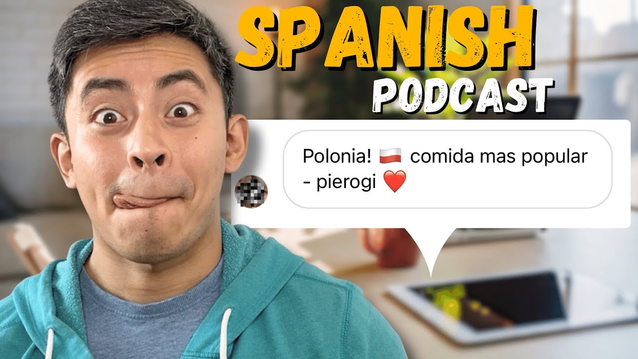 SPANISH PODCAST #8 | The BEST FOOD of my FOLLOWERS Countries