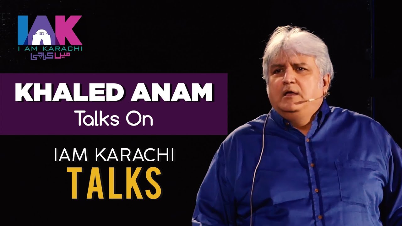 IAM Karachi | IAK Talks | Khaled Anam | IBA Karachi