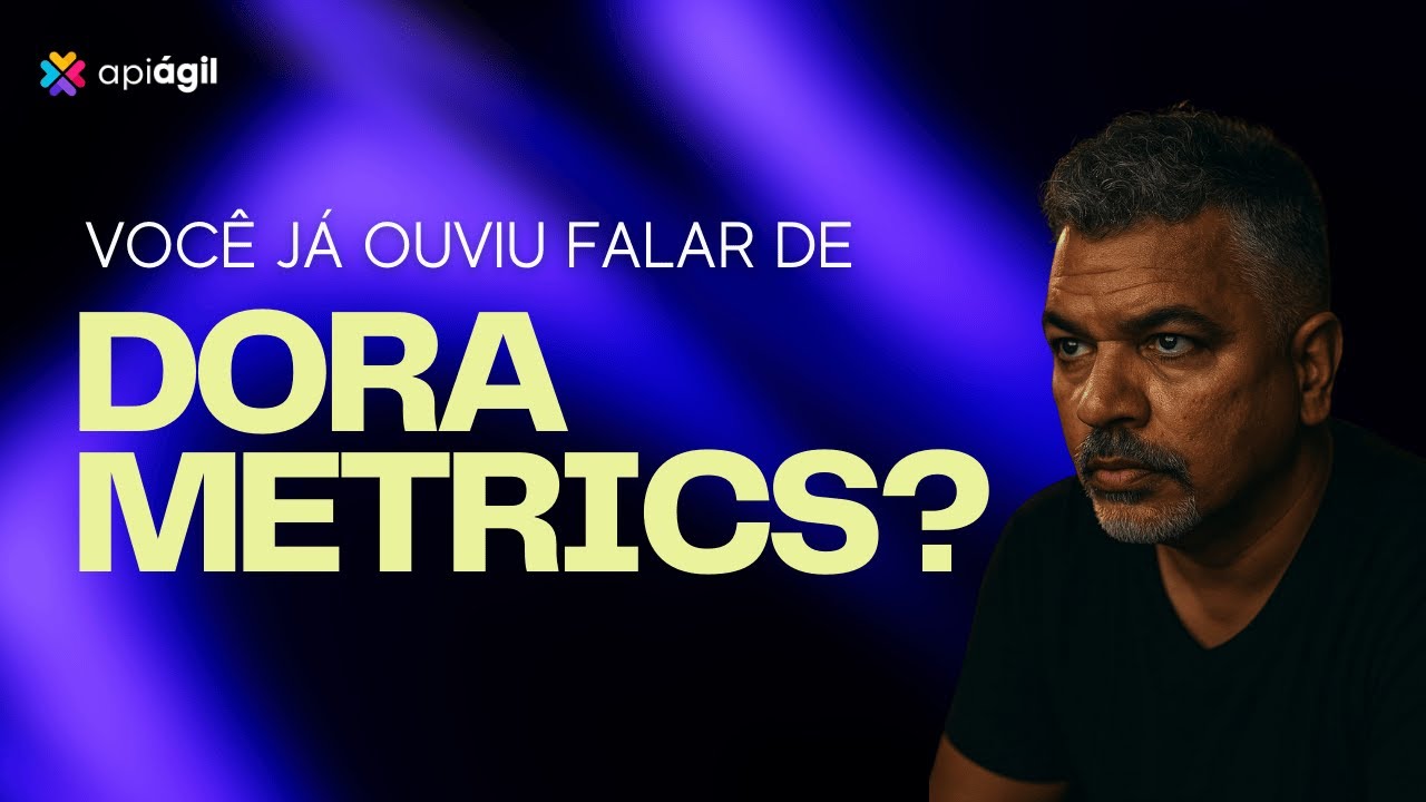 Se você não sabe o que são métricas DORA, você está atrasado!