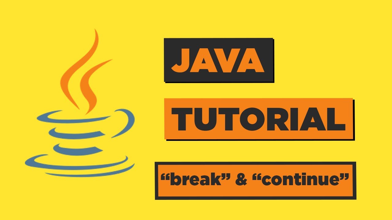 Java “break” & “continue”