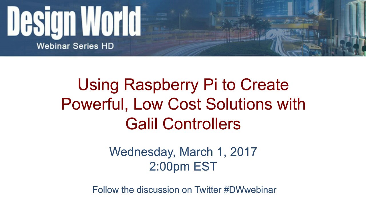 Using Raspberry Pi to Create Powerful, Low Cost Solutions with Galil Controllers