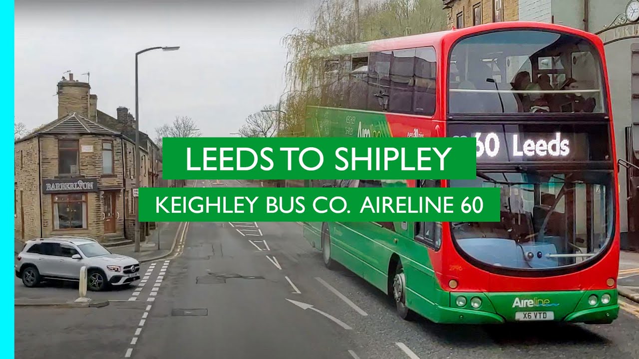 Timelapse | Keighley Bus Company Route 60 | Leeds to Shipley