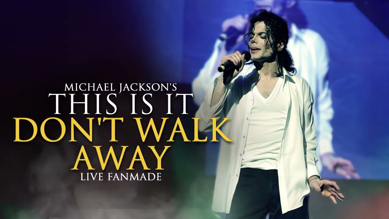DON'T WALK AWAY - Michael Jackson's This Is It | Fanmade Rehearsal