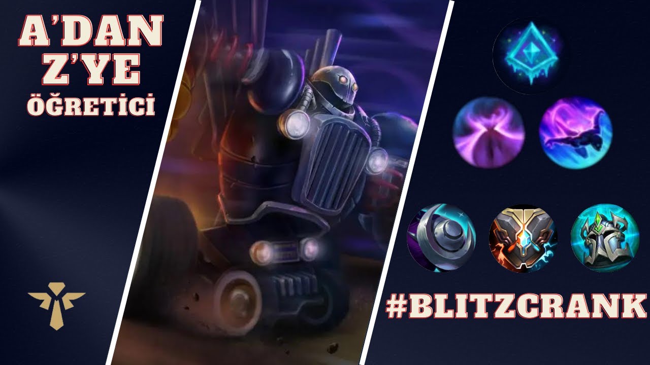 EAXNED A'DAN Z'YE ÖĞRETİCİ BLITZCRANK │ LEAGUE OF LEGENDS