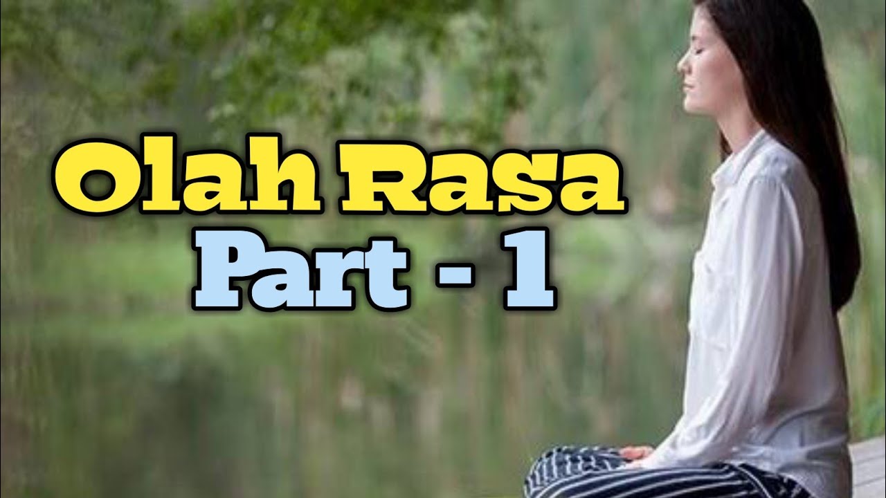 Olah rasa Part 1