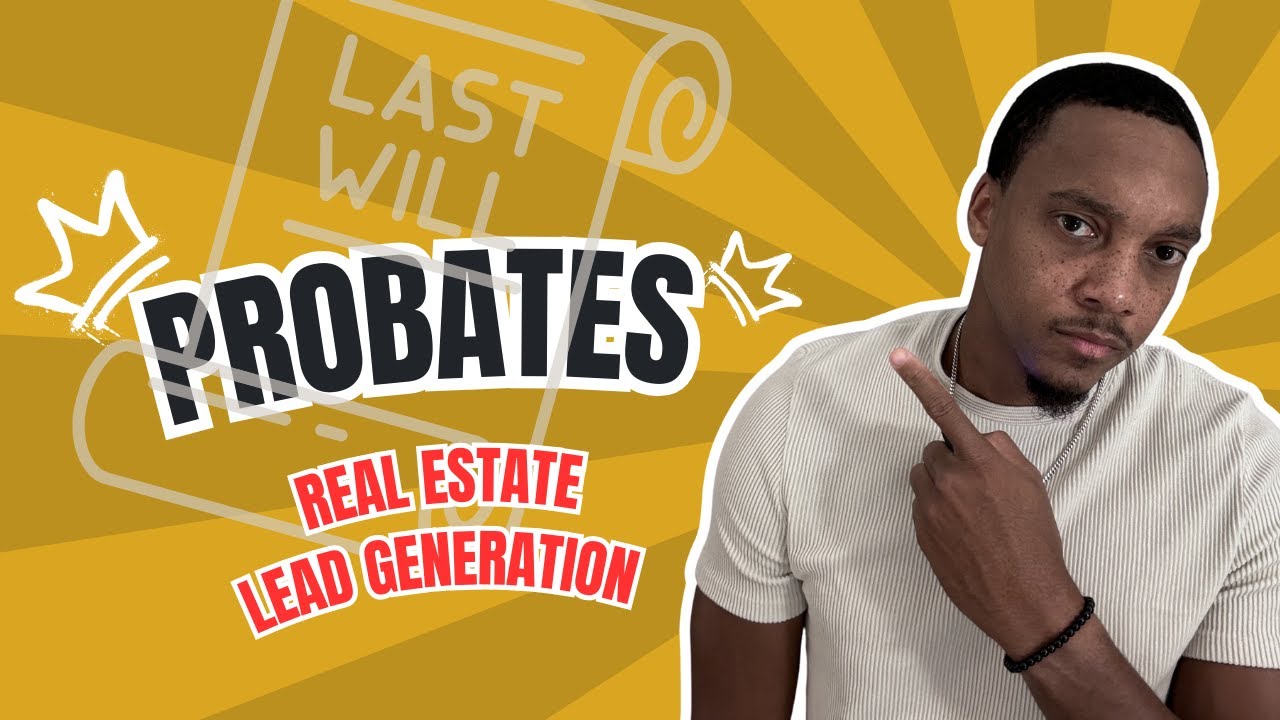 Probate Leads : Generating Leads in Real Estate
