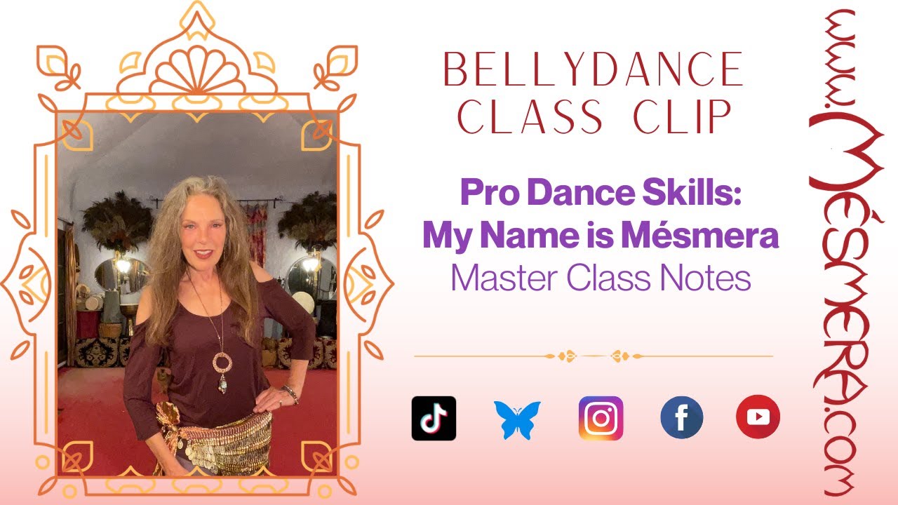 Mesmera's BellyDance Class Clip: Pro Dance Skills - My Name is Mesmera