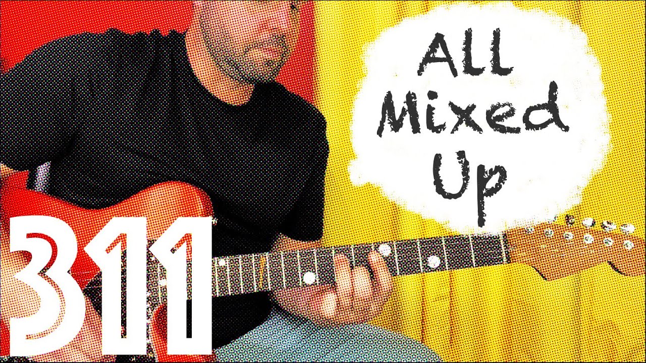 Урок игры на гитаре: как играть «All Mixed Up» группы 311!