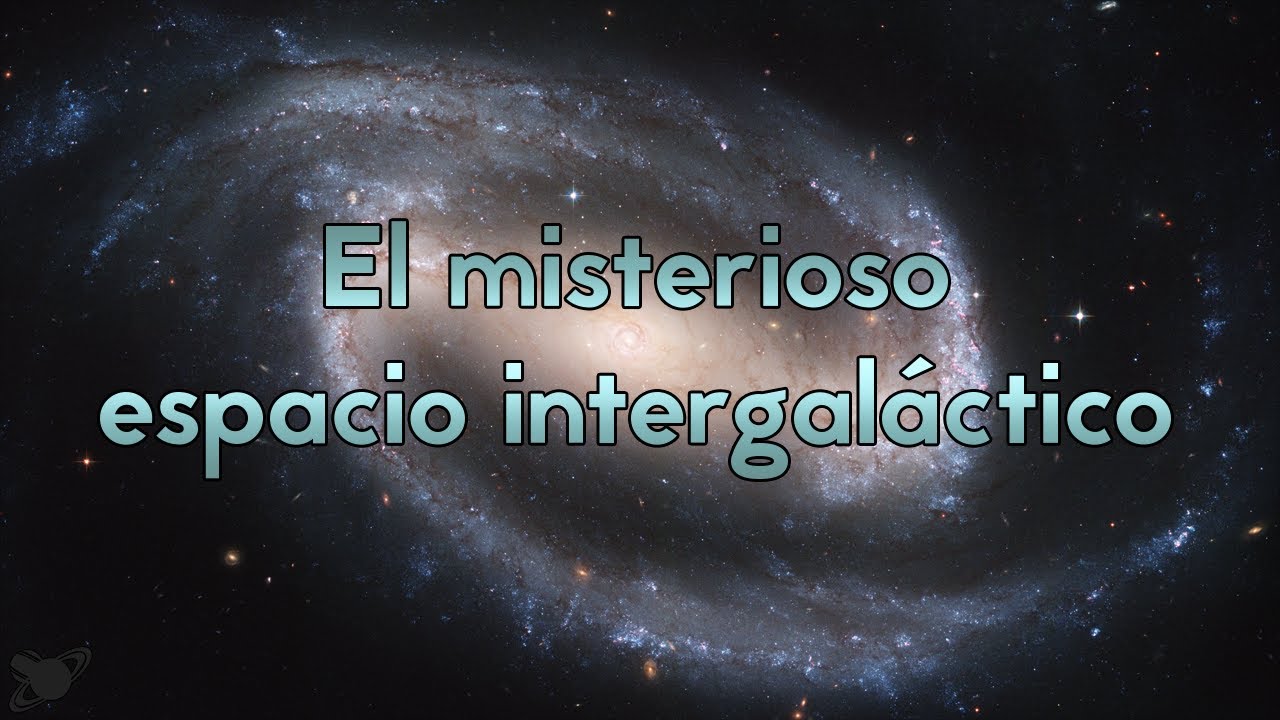 El espacio intergaláctico