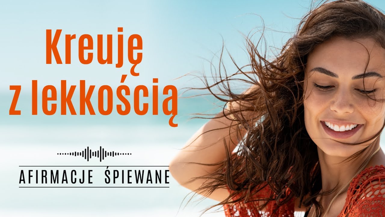 Wszystko przychodzi mi z LEKKOŚCIĄ | Afirmacje Śpiewane | #lekkośćżycia #lekkośćmanifestacji
