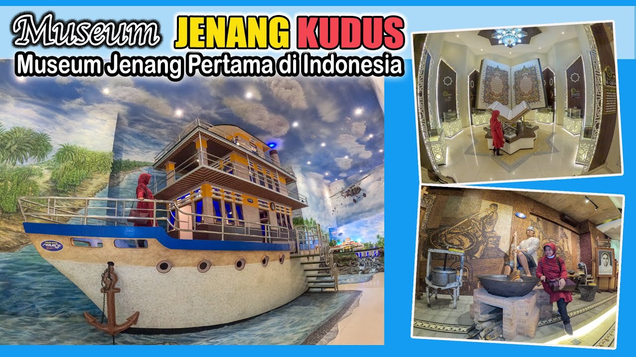 Museum Jenang Kudus I Museum Jenang Pertama di Indonesia I Update Tahun 2022