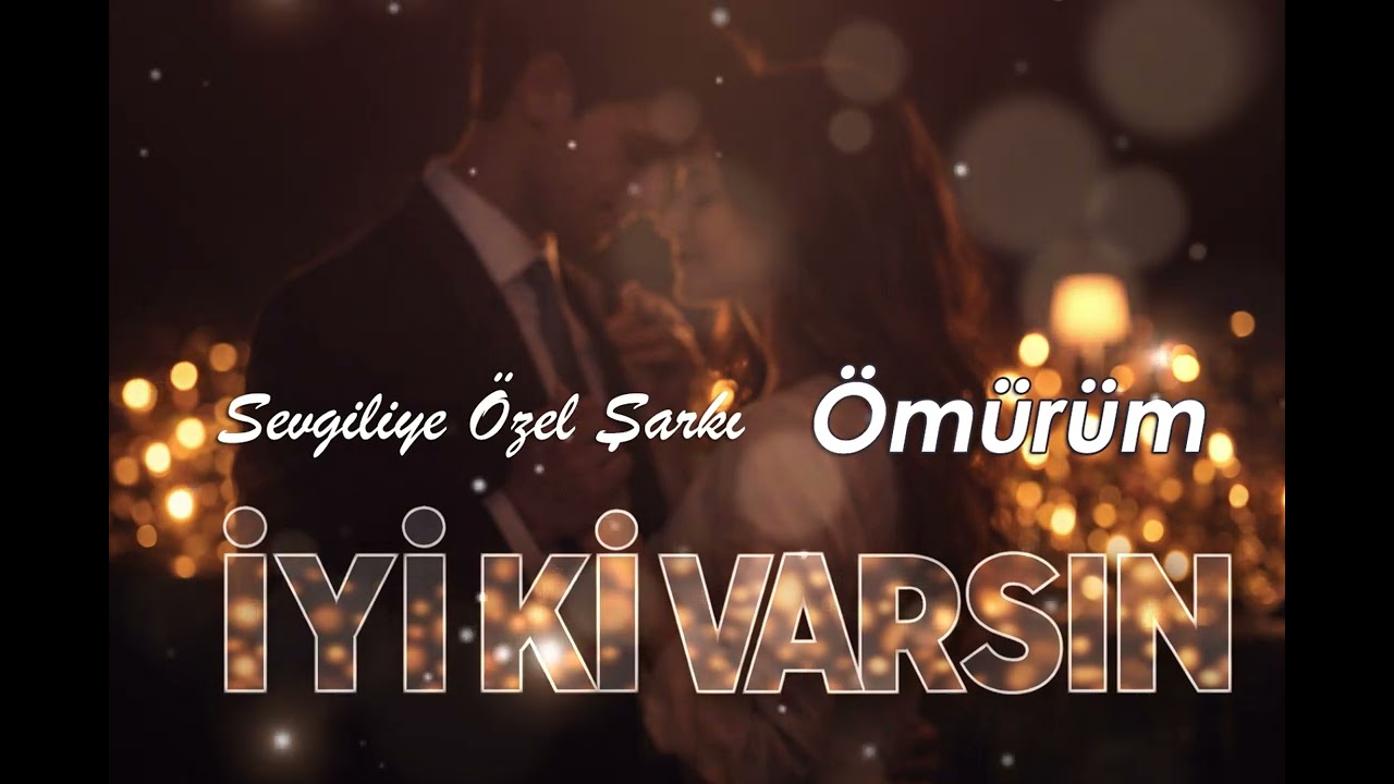 Ömürüm - Sevgiliye Özel Doğum Günü Şarkısı - 2026