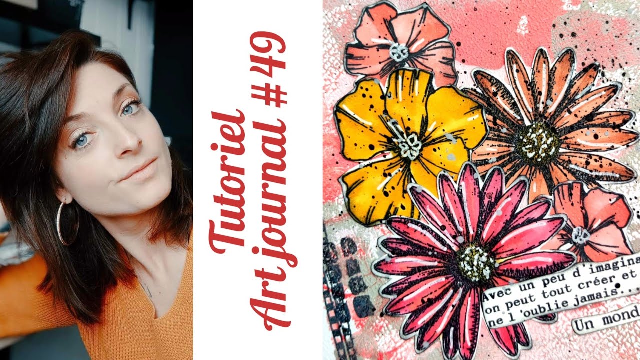 Tutoriel Art Journal #49 avec de jolies fleurs